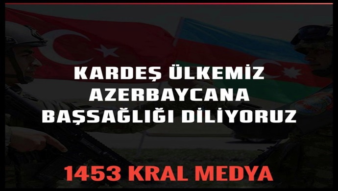 KARDEŞ ÜLKEMİZ AZERBAYCANA BAŞSAĞLIĞI DİLİYORUZZ