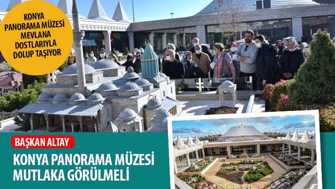 Konya Panorama Müzesi Mevlana Dostlarıyla Dolup Taşıyor