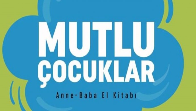 Alanında bir ilk olan “Mutlu Çocuklar Anne-Baba El Kitabı” tanıtım etkinliği, yarın Cumhurbaşkanlığı’nda yapılıyor